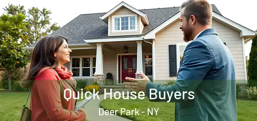 Quick House Buyers Deer Park - NY