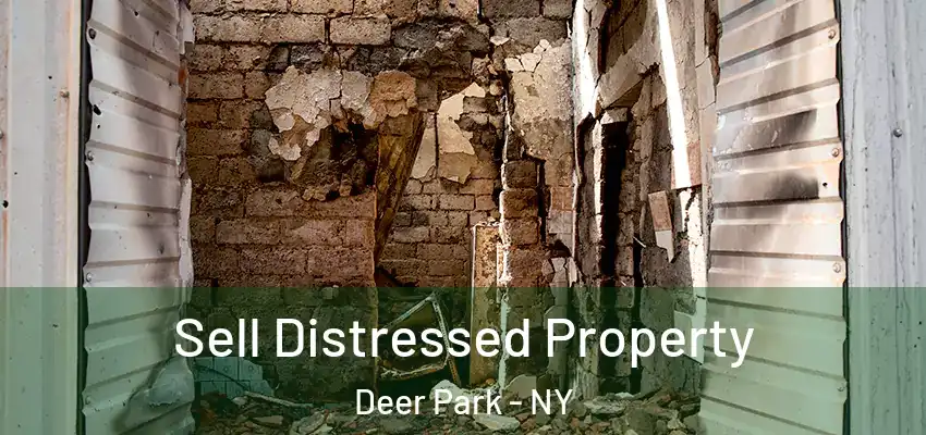 Sell Distressed Property Deer Park - NY