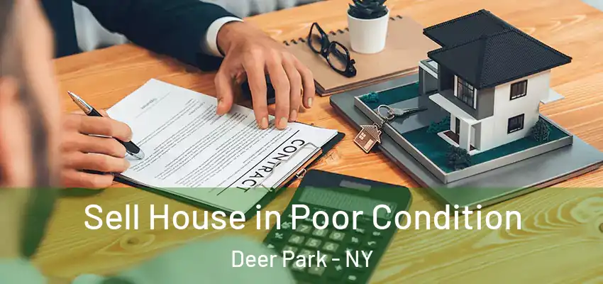  Sell House in Poor Condition Deer Park - NY