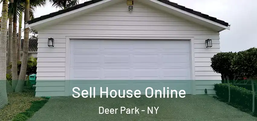 Sell House Online Deer Park - NY