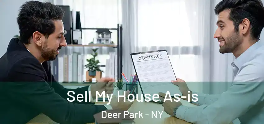 Sell My House As-is Deer Park - NY